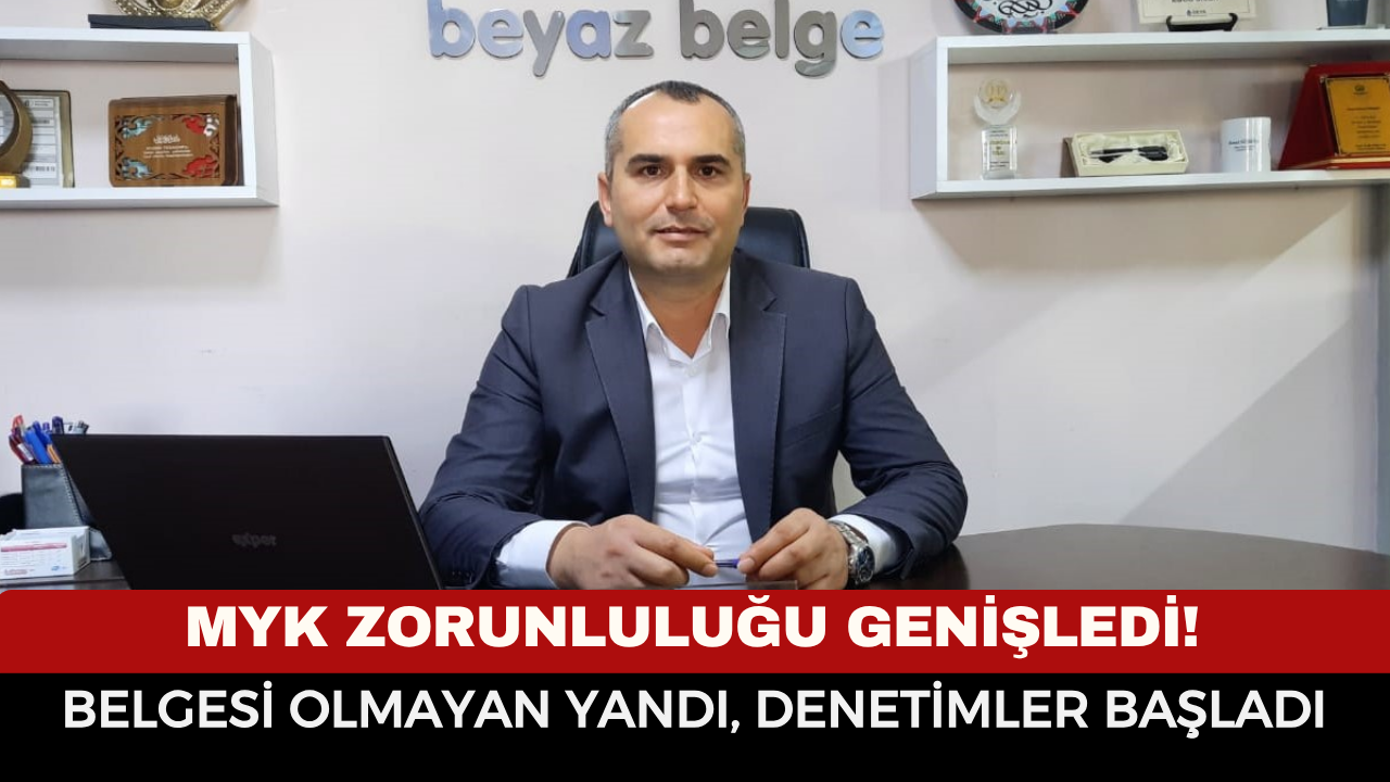 MYK Zorunluluğu Genişledi! Belgesi Olmayan Yandı, Denetimler Başladı