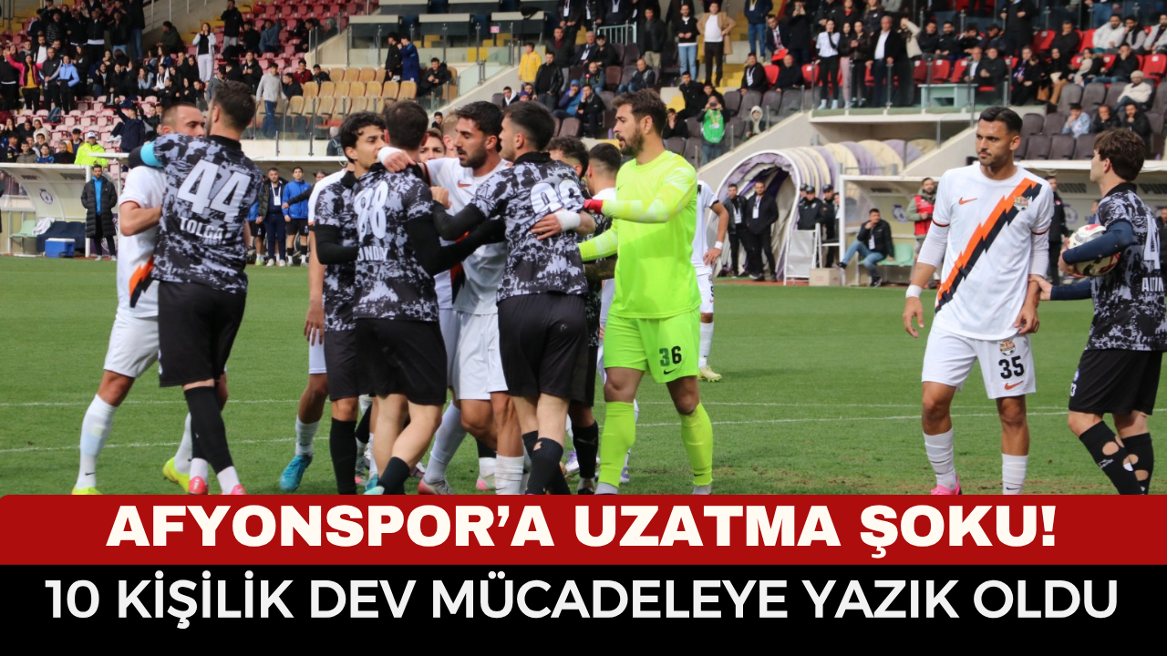 ZAFER STADYUMU’NDA "ARTI" KABUSU: AFYONSPOR 90+3’TE YIKILDI! 10 KİŞİYLE MÜTHİŞ DİRENİŞ, SON DAKİKADA GELEN GOL...