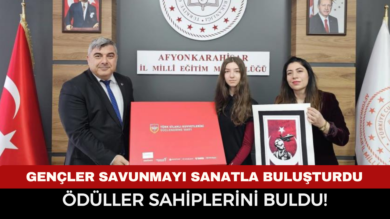Afyon'da Gençler Savunmayı Sanatla Buluşturdu: Ödüller Sahiplerini Buldu!