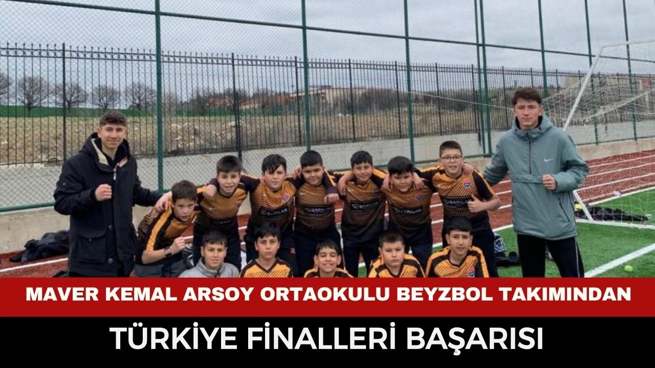 Maver Kemal Arsoy Ortaokulu beyzbol takımından Türkiye finalleri başarısı
