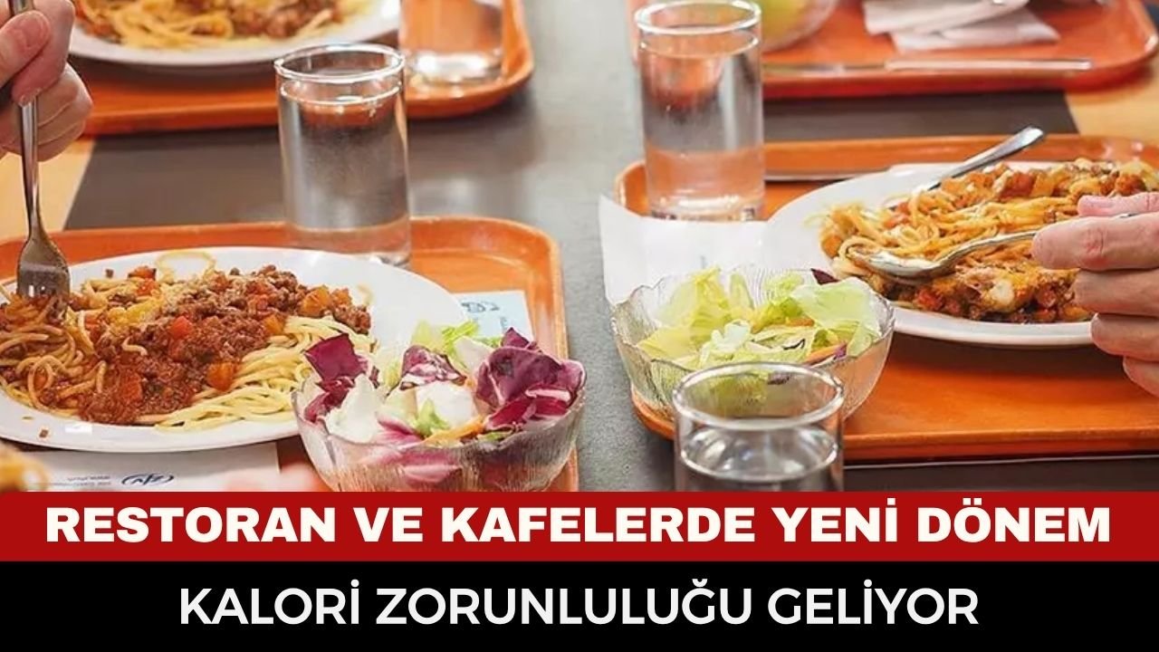Menüler değişiyor! Restoran ve kafelerde yeni dönem: Kalori zorunluluğu geliyor