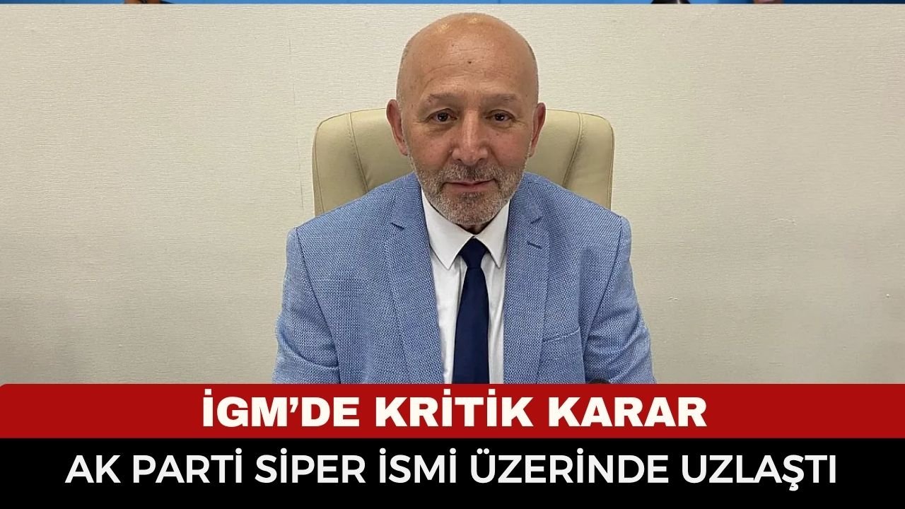 Afyonkarahisar İGM’de Kritik Karar: Ak Parti Siper İsmi Üzerinde Uzlaştı