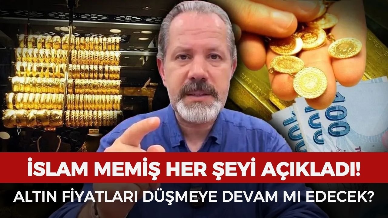 Altın fiyatlarındaki düşüş devam edecek mi? İslam Memiş her şeyi açıkladı