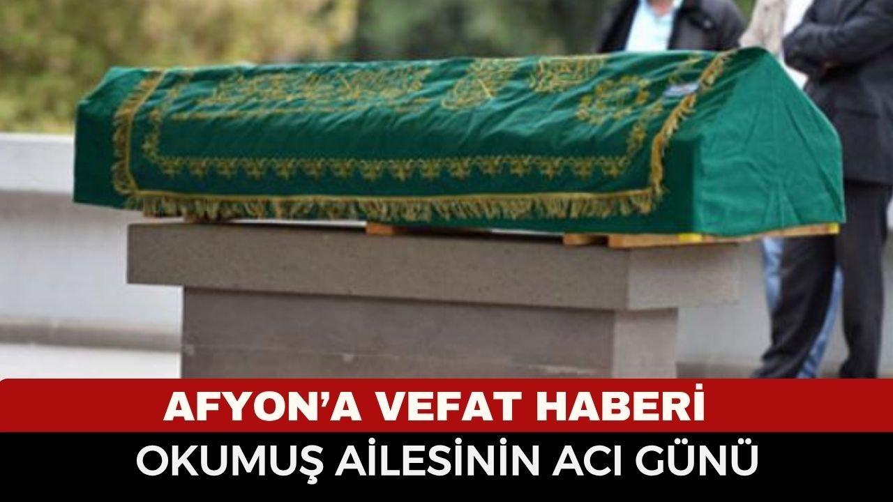 Afyon Cenaze Haberi 3 Nisan 2026