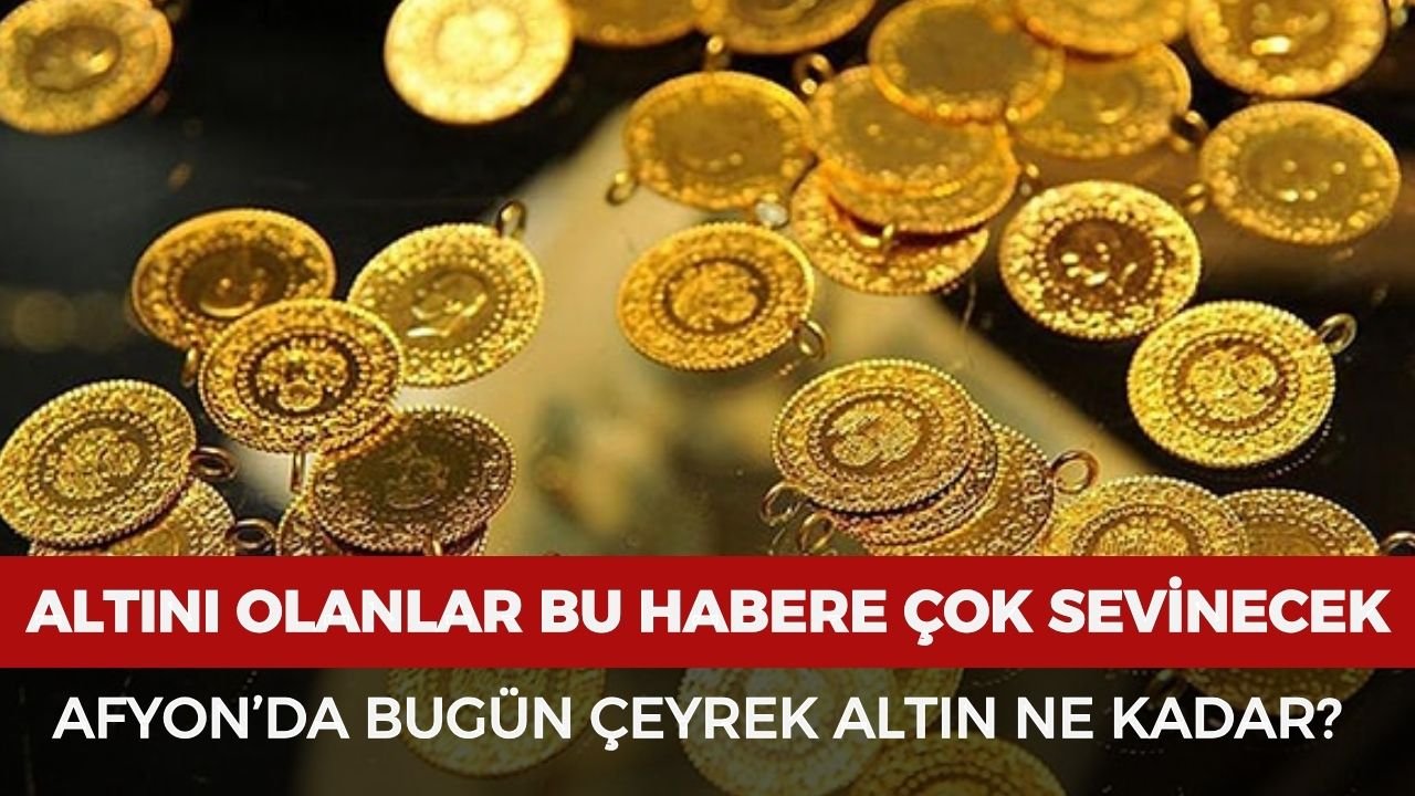 Afyon'da bugün çeyrek altın ne kadar? 3 Nisan güncel altın fiyatları