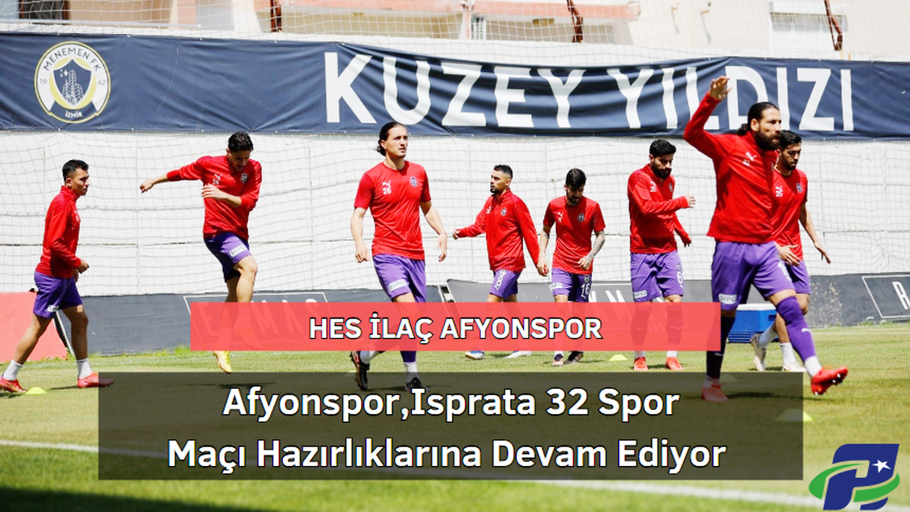Afyonspor, Isparta 32 Spor Maçı Hazırlıklarına Devam Ediyor