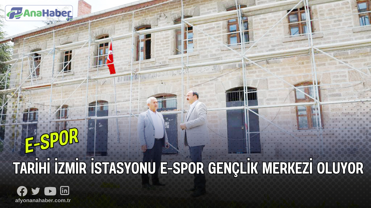 Tarihi İzmir İstasyonu E-Spor Gençlik Merkezi Oluyor