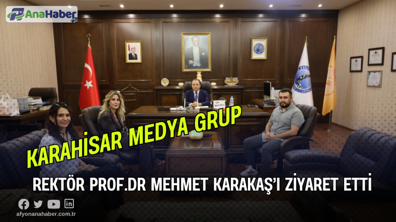 Karahisar Medya Grup’tan Rektör Prof.Dr Mehmet Karakaş’a Ziyaret