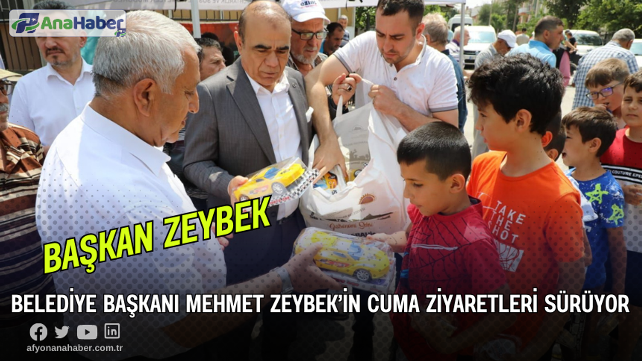 Belediye Başkanı Mehmet Zeybek’in Cuma Ziyaretleri Sürüyor