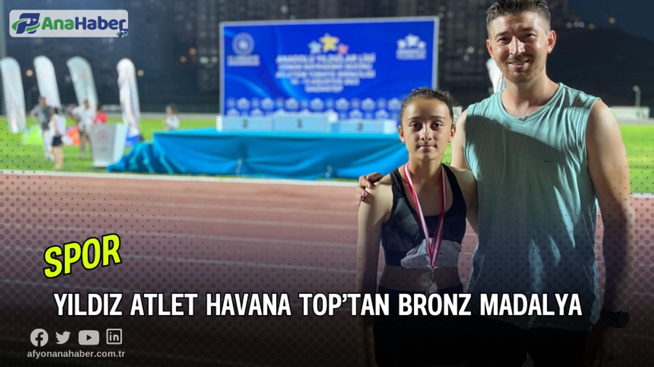 Yıldız Atlet Havana Top’tan Bronz Madalya