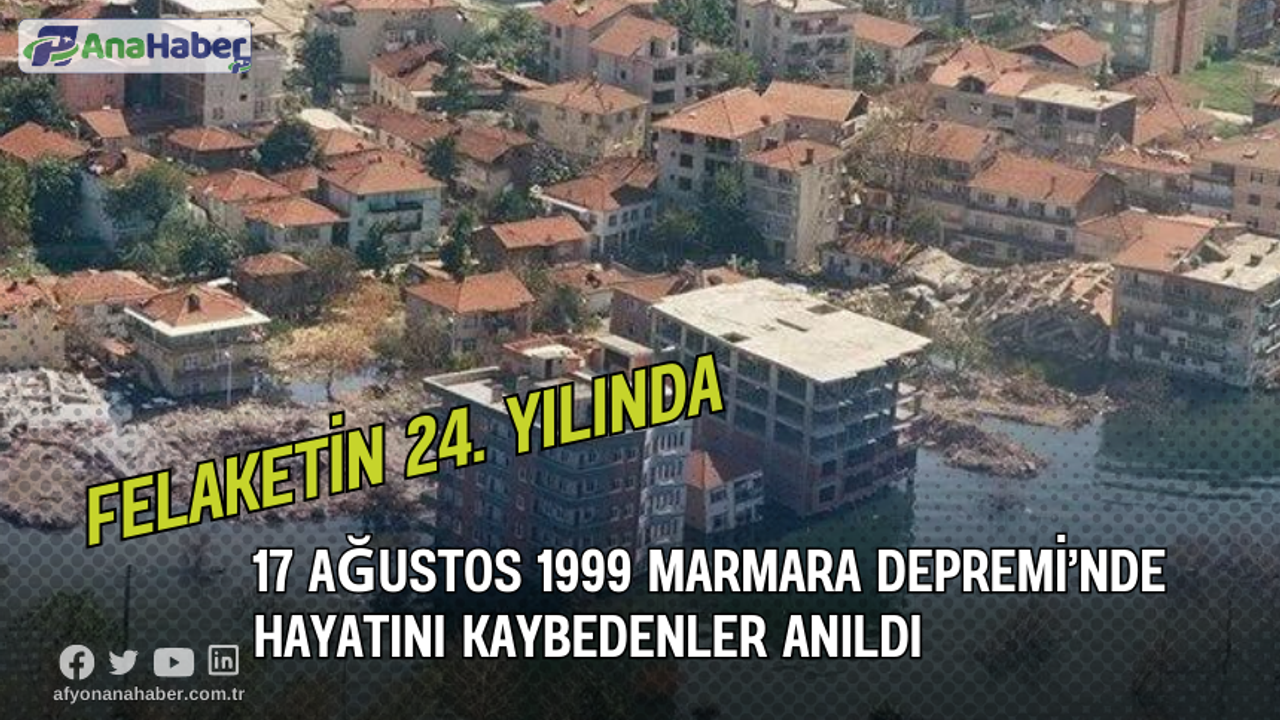 17 Ağustos 1999 Marmara Depremi’nde Hayatını Kaybedenler Anıldı