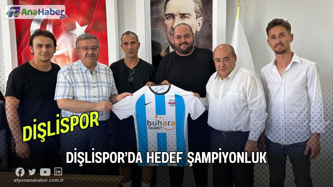 Afyonkarahisar 1. Amatör Küme Dişlispor’da Hedef Şampiyonluk