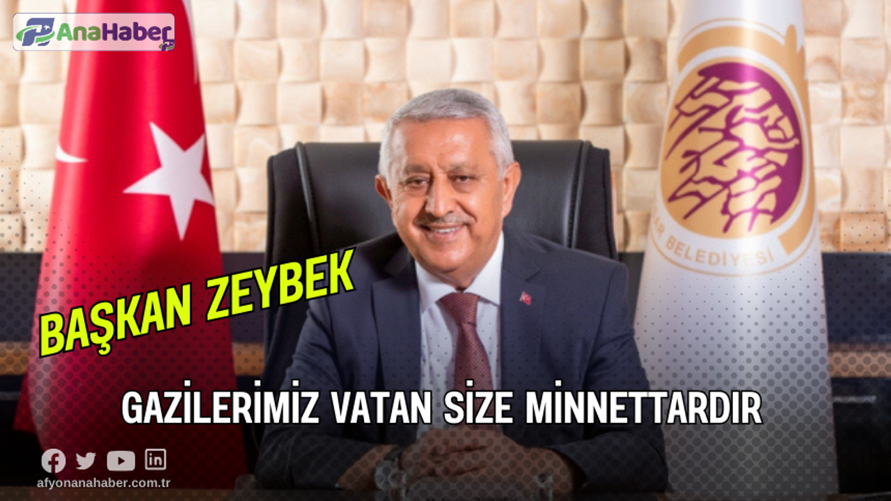 Başkan Zeybek, Gazilerimiz Vatan Size Minnettardır