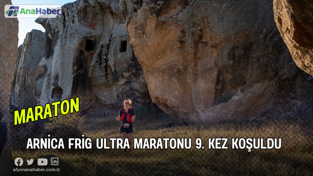 Arnica Frig Ultra Maratonu 9. Kez Koşuldu