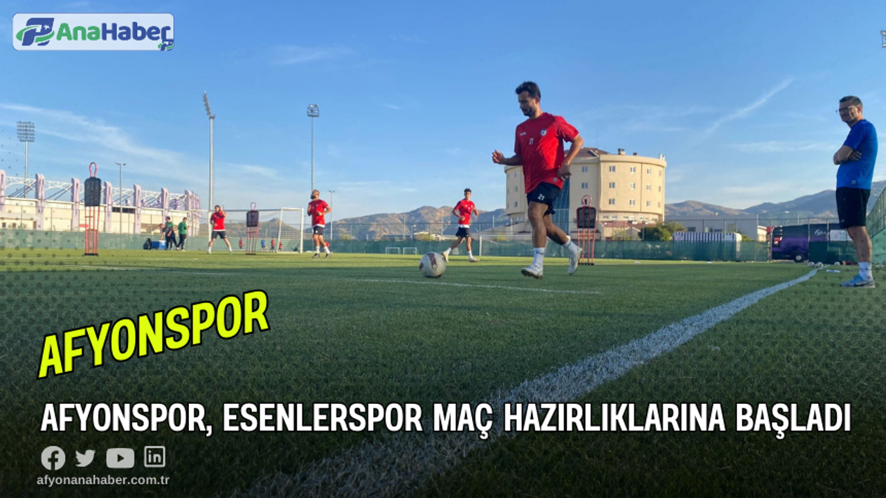 Afyonspor, Esenlerspor Maç Hazırlıklarına Başladı