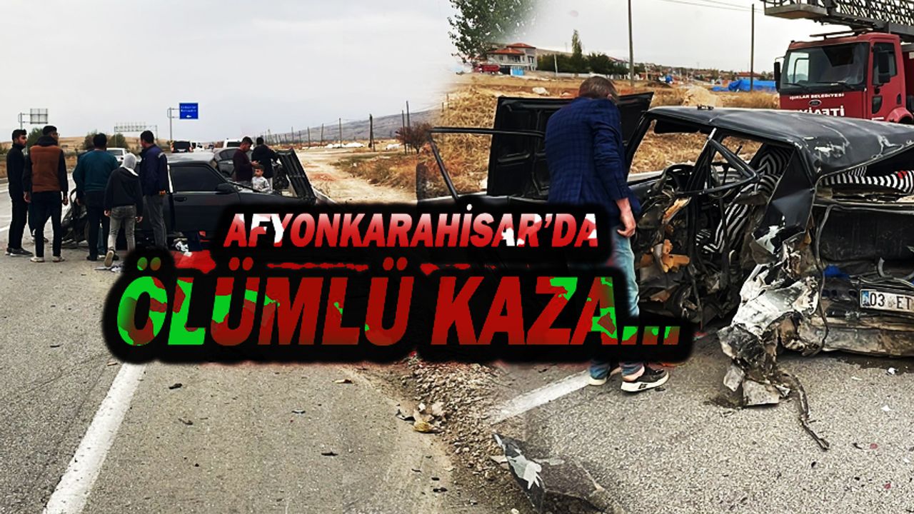 Afyonkarahisar'da İki Otomobil Çarpıştı: Ölü Ve Yaralılar Var