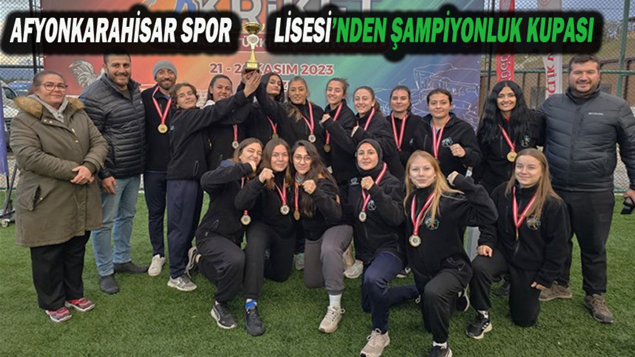 Afyonkarahisar Spor Lisesi’nden Şampiyonluk Kupası