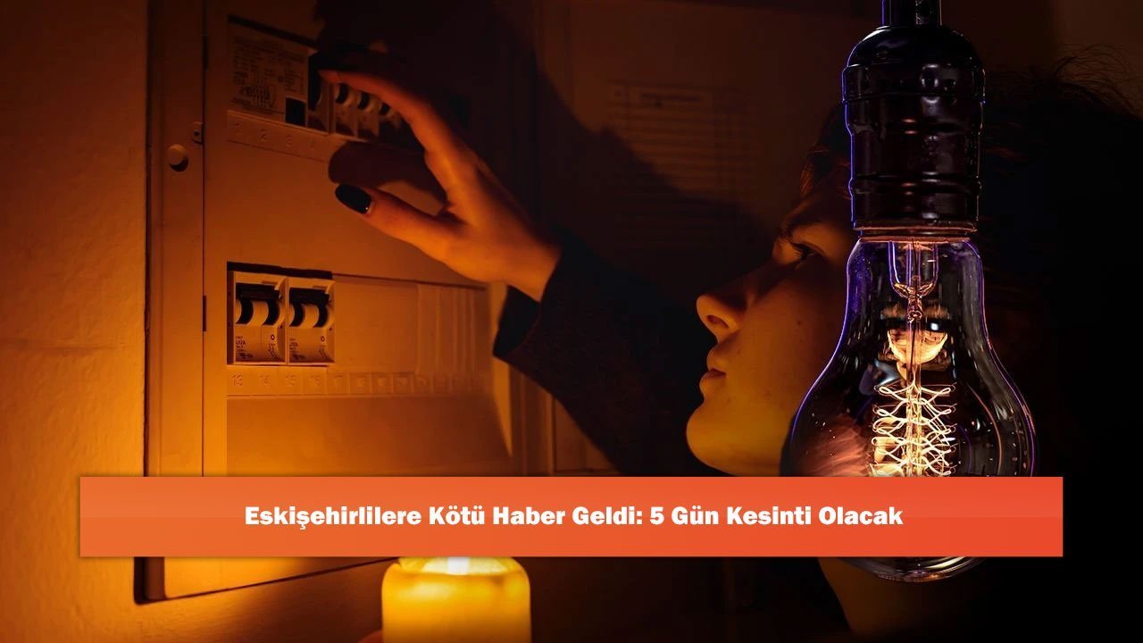 Eskişehir elektrik kesintisi duyurusu