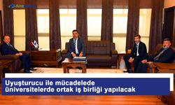 Uyuşturucu ile mücadelede üniversitelerde ortak iş birliği yapılacak