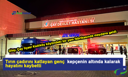 Tırın çadırını katlayan genç kepçenin altında kalarak hayatını kaybetti