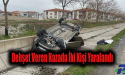 Dehşet Veren Kazada İki Kişi Yaralandı