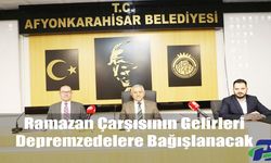 Ramazan Çarşısının Gelirleri Depremzedelere Bağışlanacak