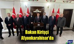 Bakan Kirişçi Afyonkarahisar’da