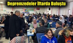 Depremzedeler İftarda Buluştu