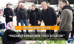 Olgun, “Pazarcı Esnafının Yüzü Gülecek”