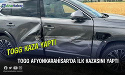 TOGG Afyonkarahisar’da İlk Kazasını Yaptı