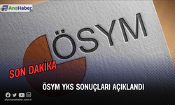 YKS SONUÇLARI AÇIKLANDI