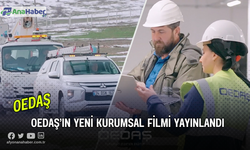 OEDAŞ’ın Yeni Kurumsal Filmi Yayınlandı