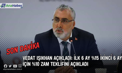 Vedat Işıkhan Zam Oranı Teklifini Açıkladı