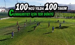 100’ncü Yılda 100 Takım Cumhuriyet İçin Ter Döktü