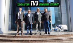 Taytak’tan TV3 Binasına Ziyaret