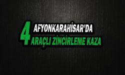 Afyonkarahisar’da 4 Araçlı Zincirleme Kaza