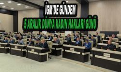 İGM’de Gündem 5 Aralık Dünya Kadın Hakları Günü