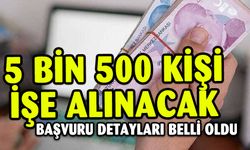 5 Bin 500 Kişiye İş İmkanı