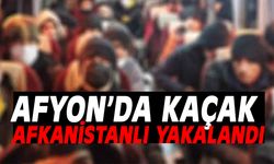 Afyon'da kaçak Afkanistanlı yakalandı