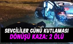 Sevgililer Günü kutlaması dönüşü feci kaza: 2 ölü, 2 yaralı