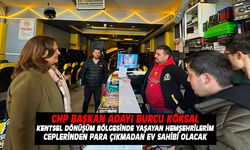 CHP Başkan adayı Köksal'dan kentsel dönüşüm açıklaması