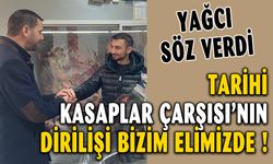 Yağcı “Tarihi Kasaplar Çarşısı'nın Dirilişi Bizim Ellerimizde!"