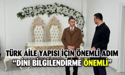 KAYMAKAM BİLİCİ: TOPLUM AİLE HAKKINDA DİNİ AÇIDAN DOĞRU BİLGİLENDİRİLMELİ