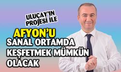 Uluçay’ın ‘Zaferin Yolu Sanal Müze’ projesi tarihi değerlere ev sahipliği yapacak