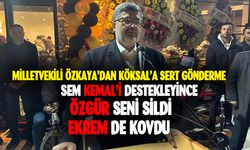 Milletvekili Özkaya'dan Köksal'a sert gönderme