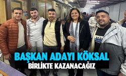 Başkan adayı Köksal: "Birlikte kazanacağız"