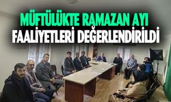 Ramazan ayı faaliyetleri değerlendirildi