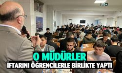 Müdürler iftarını üniversite öğrencileriyle yaptı