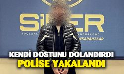 Kendi arkadaşını dolandırdı