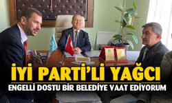 Yağcı “ Engelli dostu bir belediye vaat ediyorum